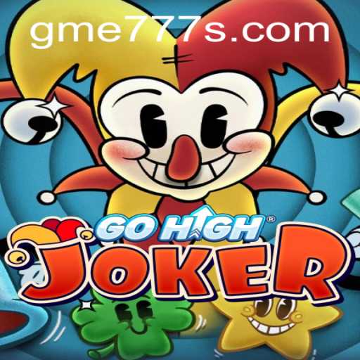 GoHighJoker: A Thrilling New Game Adventure with GME777